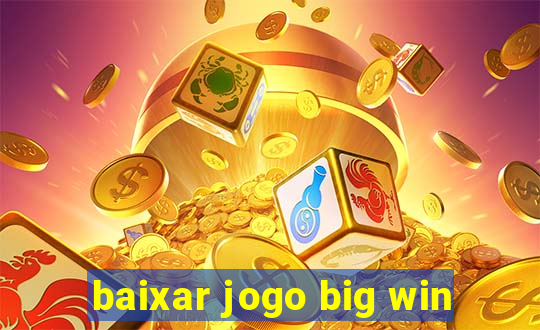 baixar jogo big win